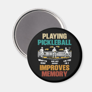 Funny Playing Pickleball Improves Memory Gift Idea Magnet