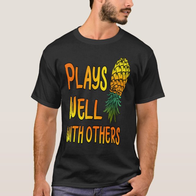 Funny Plays Well With Others Upside Down Pineapple T-Shirt (Front)