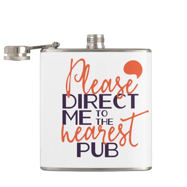 Funny Please Direct Me to the Nearest Pub Hip Flask (Opened)