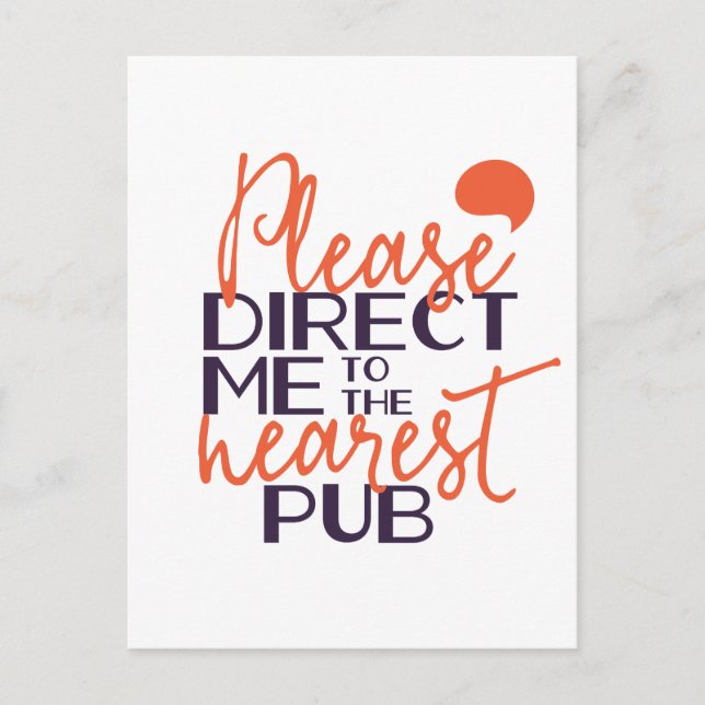 Funny Please Direct Me to the Nearest Pub Postcard (Front)