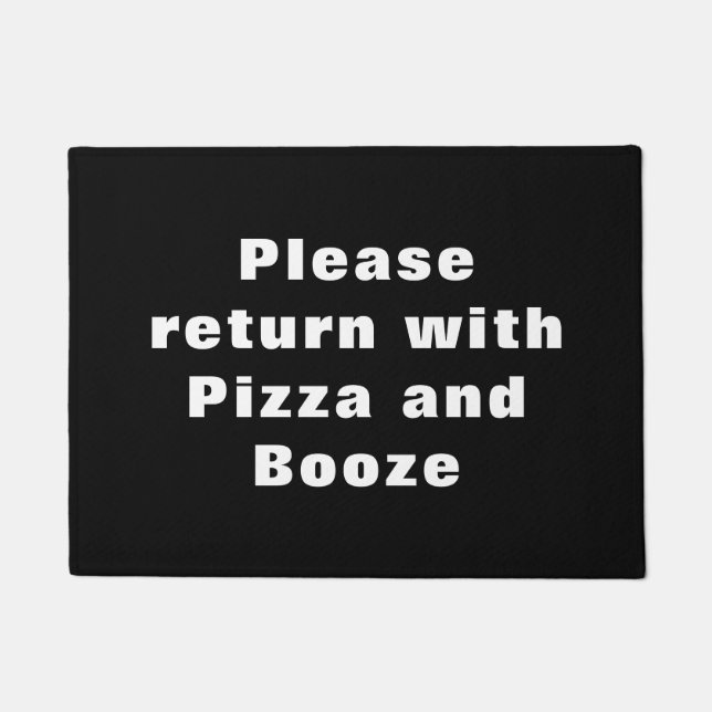 Funny - Please Return with Pizza & Booze Doormat (Front)