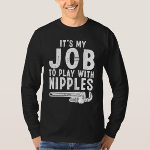 Funny Plumber Art For Men Women Steamfitter Plumbi T-Shirt