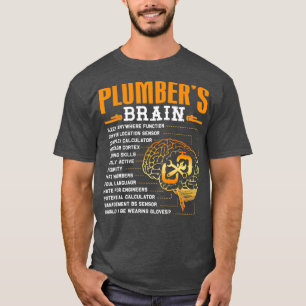 Funny Plumber Gifts  Plumbers Brain T-Shirt