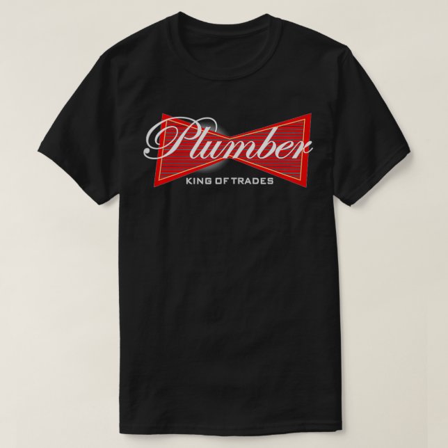 Funny Plumber  King of Trades Tee  Gift  (Design Front)