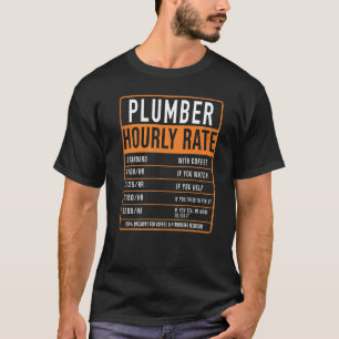 Funny Plumber & Pipe Fitter Hourly Rate For A Hand T-Shirt