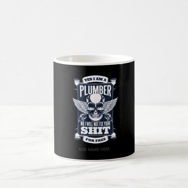 Funny Plumber Quote Gag Skull Tattoo - Wont Fix it Coffee Mug (Center)