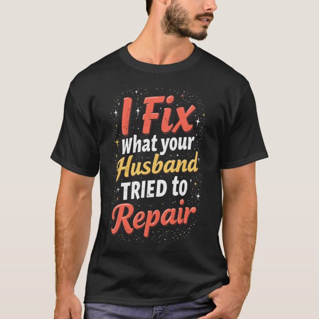 Funny Plumber Shirt – Husband Repair Fail Plumbing (Front)