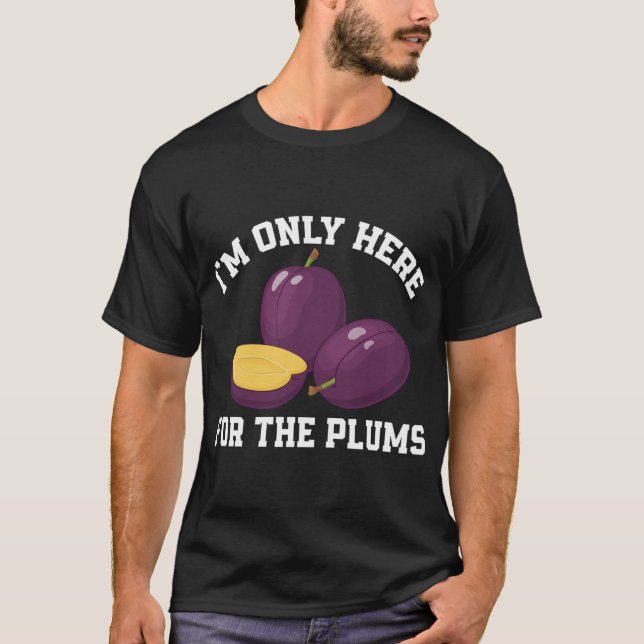 Funny Plums Lover Saying Love Plum Fruit T-Shirt (Front)
