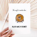 Funny Pluto Birthday Card<br><div class="desc">Old enough to remember when Pluto was a planet - funny birthday card with an illustration of a planet.</div>