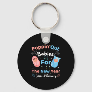 Funny Pn' Out Babies For The New Year Labor & Keychain