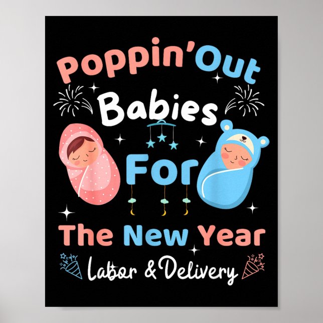Funny Pn' Out Babies For The New Year Labor &amp;  Poster (Front)