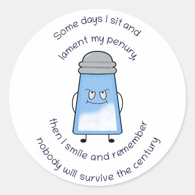 Funny Poem Salty Couplet Mug “Survive The Century” Classic Round Sticker (Front)