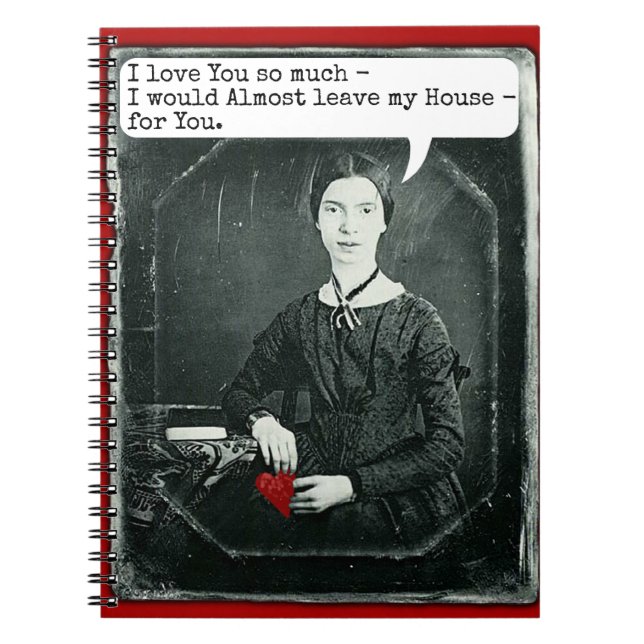 Funny Poet Emily Dickinson Valentine's Day Notebook (Front)