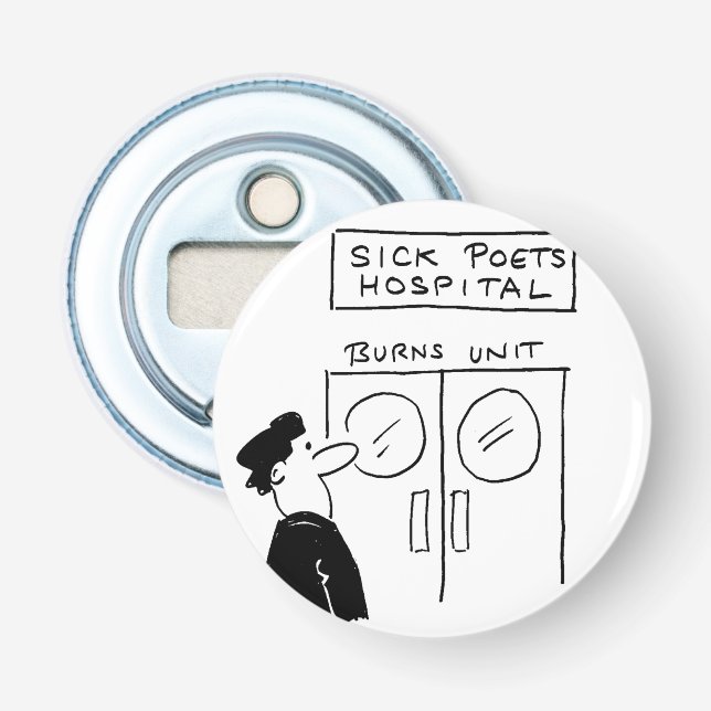 Funny Poet Hospital Cartoon Bottle Opener (Front)