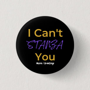 Funny Poetry Pun I Can't STANZA You Literary 1 Inch Round Button