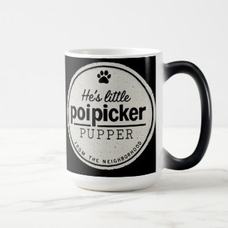 Funny Poipicker Pupper  | Unique Dog Lover Gift Magic Mug