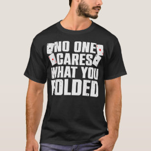 Funny Poker Art For Men Women Poker Player Casino T-Shirt