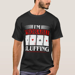 Funny poker bluffing word art T-Shirt