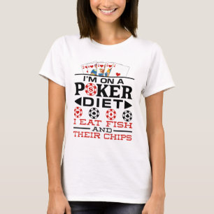 Funny Poker Diet Chips Saying T-Shirt