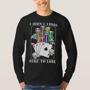 Funny Poker Gift For Men Women Poker Player Cool C T-Shirt