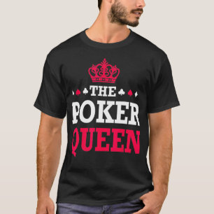 Funny Poker Gift   The Poker Queen  T-Shirt