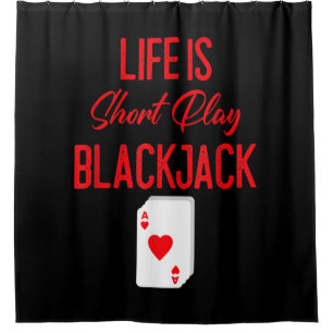 Funny Poker Life Is Short Play Blackjack