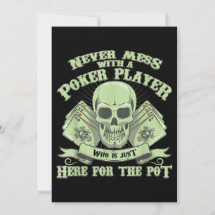 Funny Poker Never Mess With A Poker Player