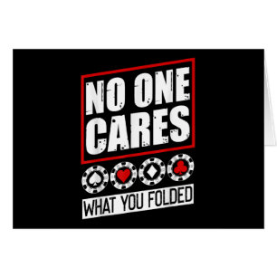 Funny Poker   No One Cares What You Folder