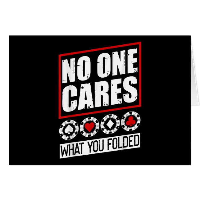 Funny Poker | No One Cares What You Folder (Front Horizontal)