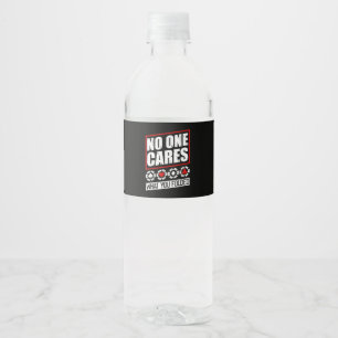 Funny Poker   No One Cares What You Folder Water Bottle Label