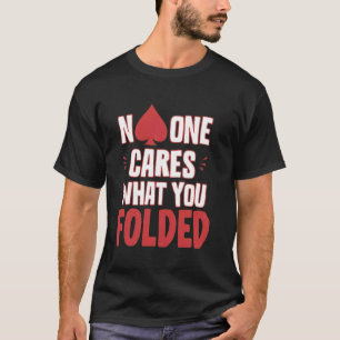 Funny Poker Player Men Women Tees and Gifts