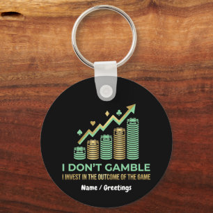 Funny Poker Player Shirt I Invest in the Outcome  Keychain