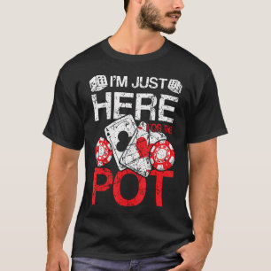 Funny Poker Saying For A Poker Night Poker Tournam T-Shirt