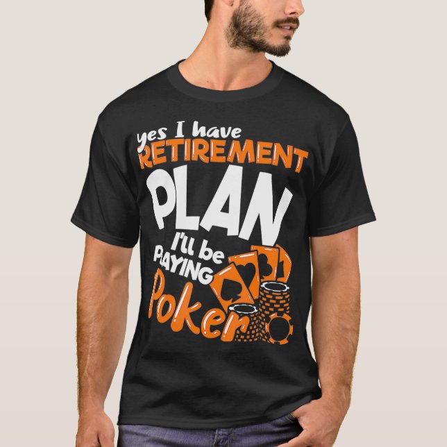 Funny poker shirts Gambling gifts Casino Retiree p (Front)