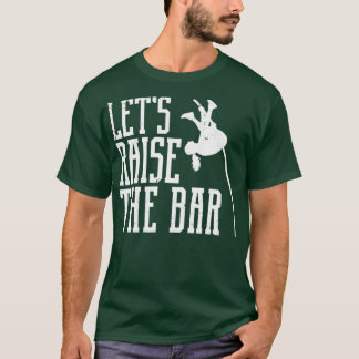 Funny Pole Vault Pole Vaulting Lets Raise The Bar T-Shirt