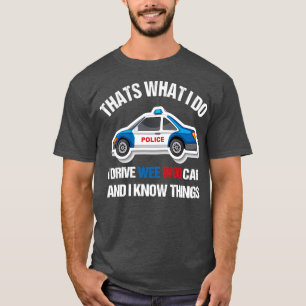 Funny Police Officer Gift For Cop Law Enforcement T-Shirt