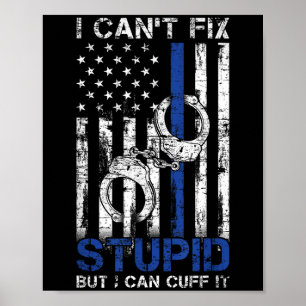 Funny Police Officer Gift Law Enforcement Police Poster