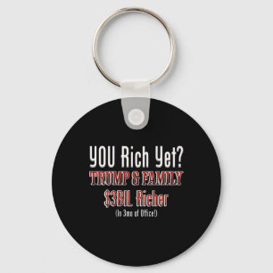 Funny Political Corrupt Trump Gets Richer In Offic Keychain