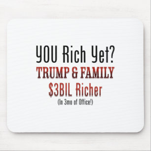 Funny Political Corrupt Trump Gets Richer In Offic Mouse Pad