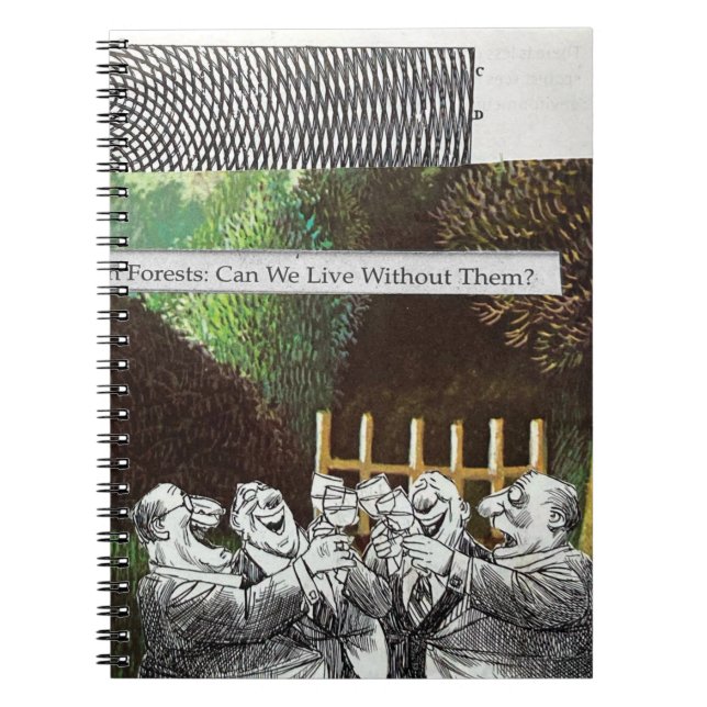 Funny Political Joke Forest Climate Change Satire Notebook (Front)