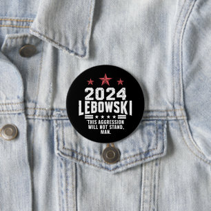 Funny Political Lebowski Election Vote 2024 3 Inch Round Button