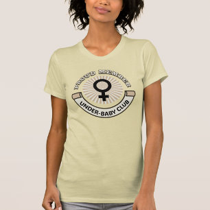Funny Political "Proud Member Under-Baby Club" T-Shirt