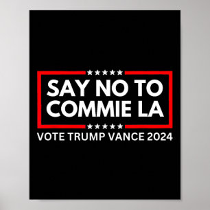Funny Political Say No To Commie La Vote Trump Van Poster