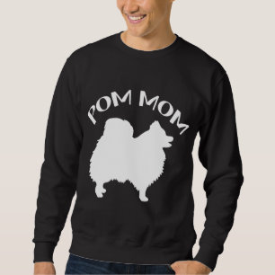 Funny Pom Pomeranian Lover Dog Mom Mommy Pom Lover Sweatshirt