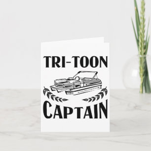 Funny Pontoon Boat Captain Gift Men Cool Tri-toon Card