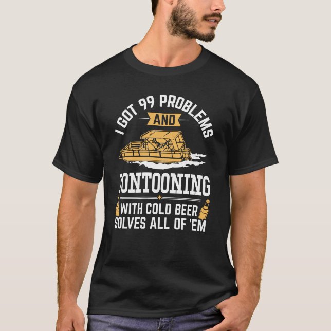 Funny Pontooning With Beer Solves All Problems T-Shirt (Front)