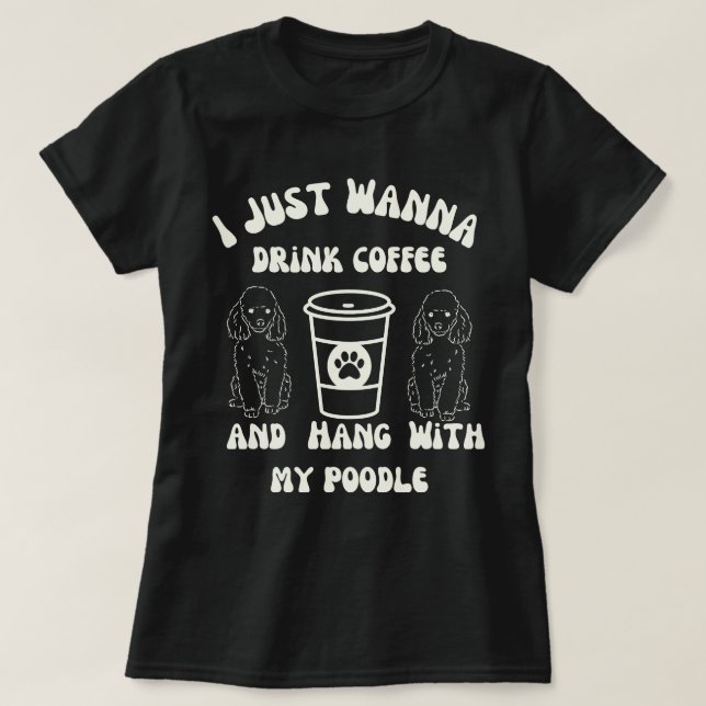Funny Poodle Coffee Lover T-Shirt (Design Front)