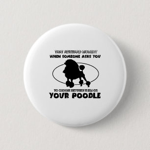 Funny poodle designs 2 inch round button