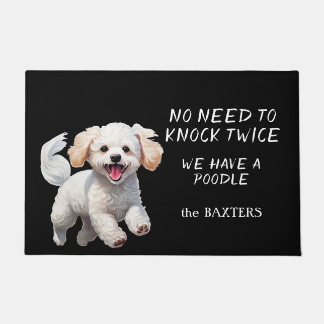 Funny Poodle Dog No Need to Knock Twice Doormat (Front)