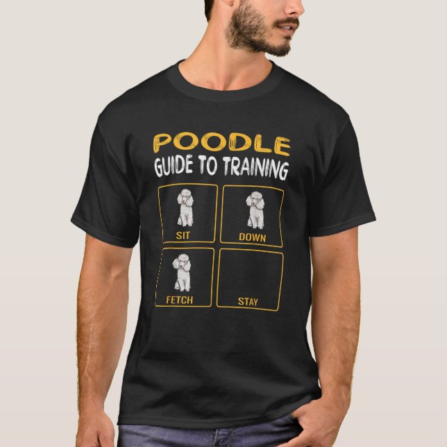 Funny Poodle Guide To Training Dog Obedience T-Shirt (Front)